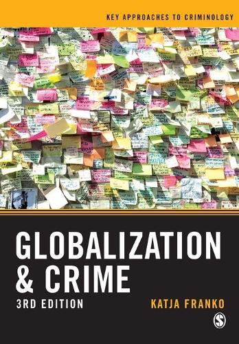 Globalization and Crime (Key Approaches to Criminology)