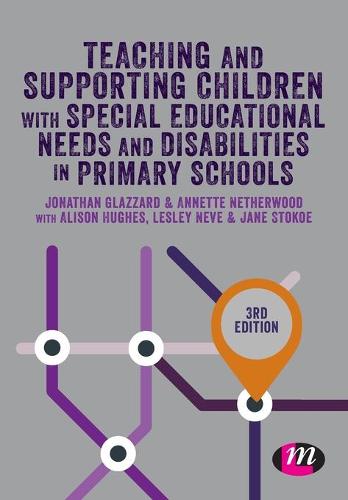 Teaching and Supporting Children with Special Educational Needs and Disabilities in Primary Schools (Achieving QTS Series)