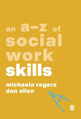 An A-Z of Social Work Skills (A-Zs in Social Work Series)