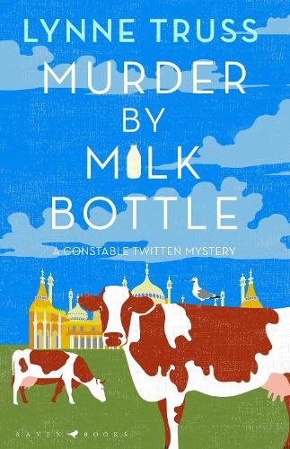 Murder by Milk Bottle (A Constable Twitten Mystery)