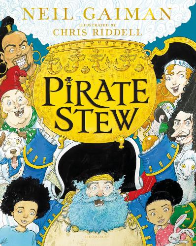 Pirate Stew: The show-stopping new picture book from Neil Gaiman and Chris Riddell