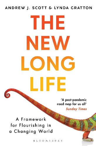 The New Long Life: A Framework for Flourishing in a Changing World