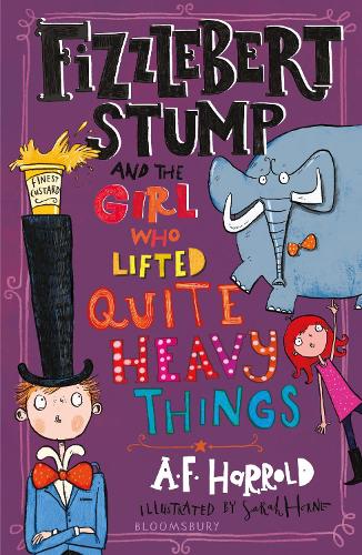 Fizzlebert Stump and the Girl Who Lifted Quite Heavy Things