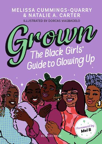 Grown: The Black Girls' Guide to Glowing Up: The Black Girls' Guide to Glowing Up