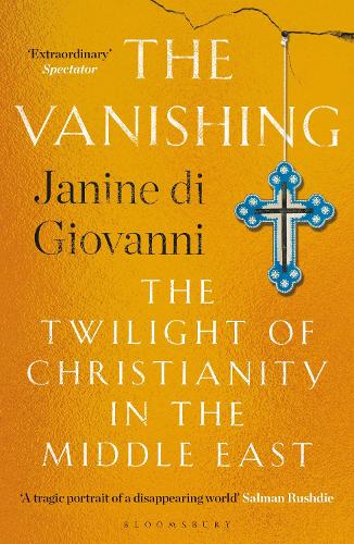 The Vanishing: The Twilight of Christianity in the Middle East