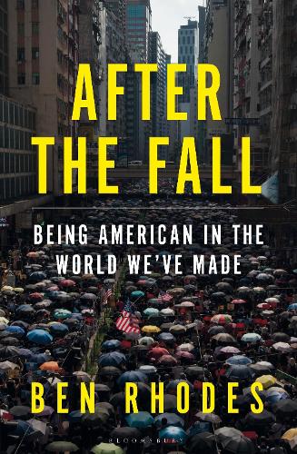 After the Fall: Being American in the World We've Made