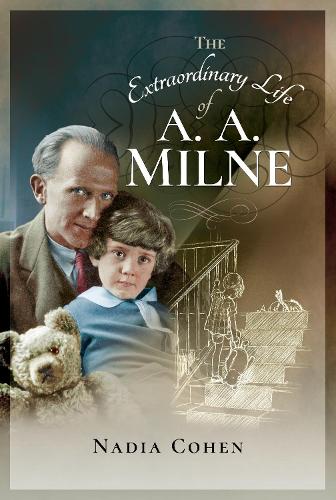 The Extraordinary Life of A A Milne