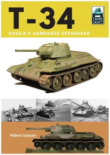 T-34: Russia's Armoured Spearhead (Tank Craft)