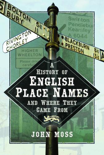 A History of English Place Names and Where They Came From