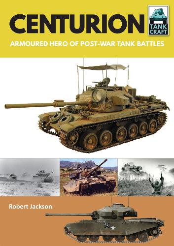 Centurion: Armoured Hero of Post-War Tank Battles (Tank Craft)