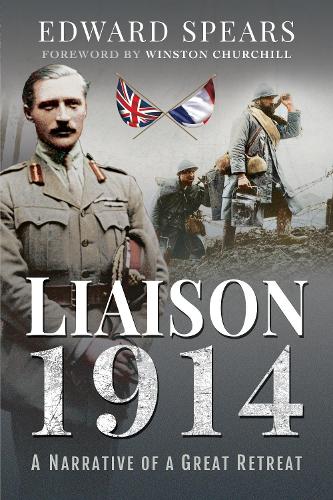 Liaison 1914: A Narrative of a Great Defeat
