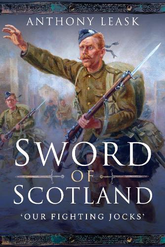 The Sword of Scotland: 'Our Fighting Jocks'
