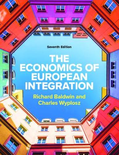 The Economics of European Integration 7e