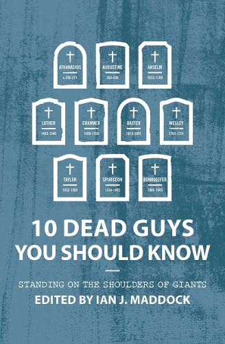 10 Dead Guys You Should Know: Standing on the Shoulders of Giants (Biography)