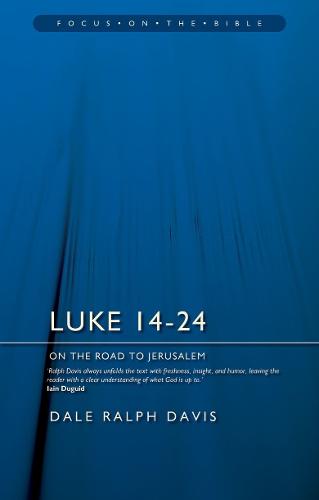 Luke 14–24: On the Road to Jerusalem (Focus on the Bible)