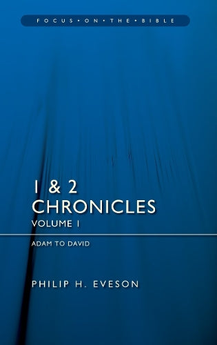 1 Chronicles: Adam to David (Focus on the Bible)
