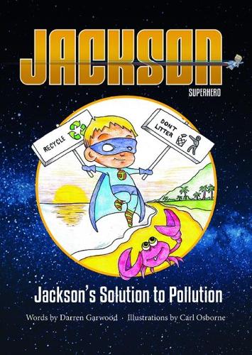 Jackson's Solution to Pollution (Jackson Superhero)
