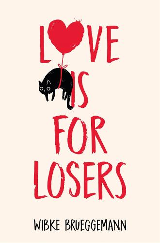 Love is for Losers (Phoebe Davis Thinks . . .)