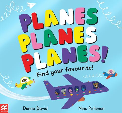 Planes Planes Planes!: Find Your Favourite (50 to Follow and Count, 3)