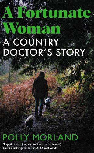A Fortunate Woman: A Country Doctor�s Story