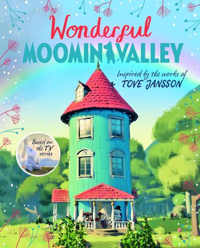 Wonderful Moominvalley: Adventures in Moominvalley Book 4 (Moominvalley, 4)