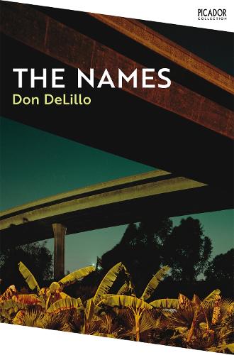 The Names: Don Delillo (Picador Collection, 31)