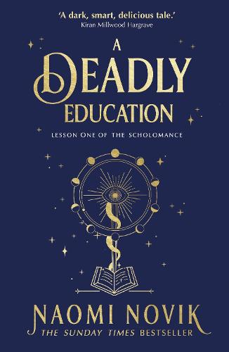 A Deadly Education: the Sunday Times bestseller