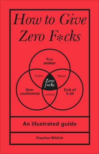 How to Give Zero F*cks