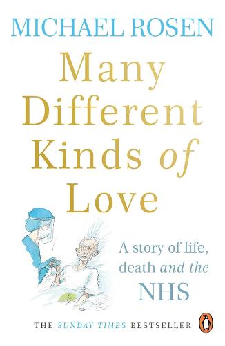 Many Different Kinds of Love: A story of life, death and the NHS