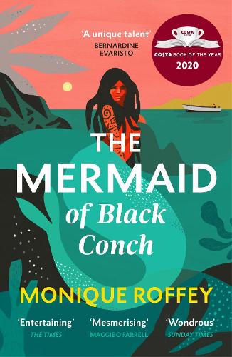 The Mermaid of Black Conch: The spellbinding winner of the Costa Book of the Year and perfect novel for summer