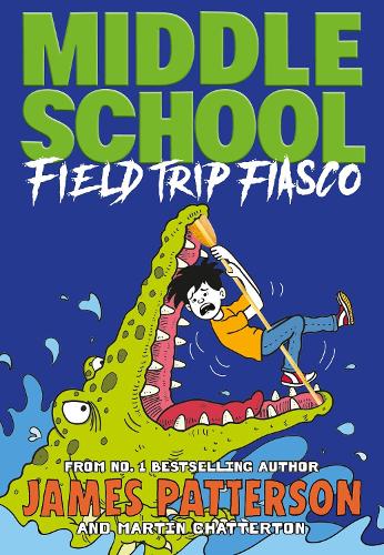 Middle School: Field Trip Fiasco: (Middle School 13)