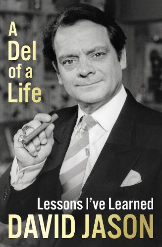 A Del of a Life: The hilarious new memoir from the national treasure
