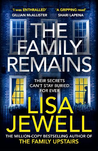 The Family Remains: from the author of the million copy bestseller The Family Upstairs (The Family Upstairs, 2)