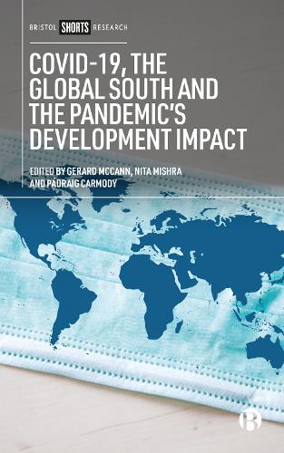 COVID-19, the Global South and the Pandemic�s Develop Impact