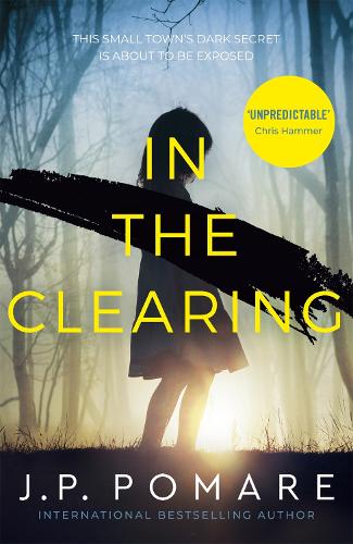 In The Clearing: A gripping psychological thriller