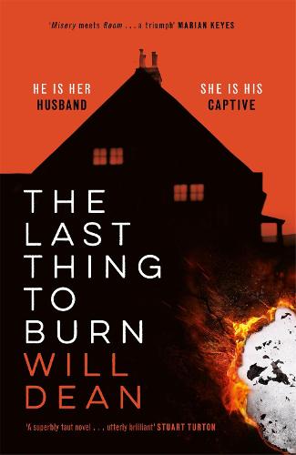 The Last Thing to Burn: Gripping and unforgettable, one of the most highly anticipated releases of 2021