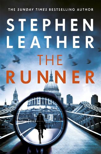 The Runner: The next heart-stopping thriller from bestselling author of the Dan 'Spider' Shepherd series