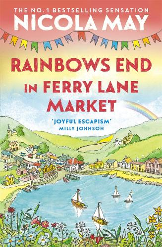 Rainbows End in Ferry Lane Market: perfect summer escapism from the author of THE CORNER SHOP IN COCKLEBERRY BAY