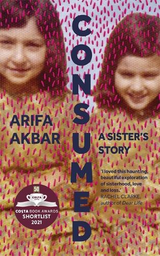 Consumed: A Sister's Story