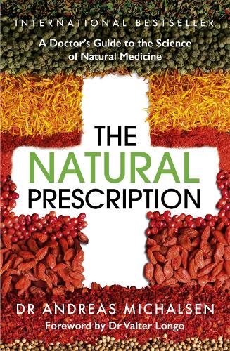 The Natural Prescription: A Doctor’s Guide to the Science of Natural Medicine