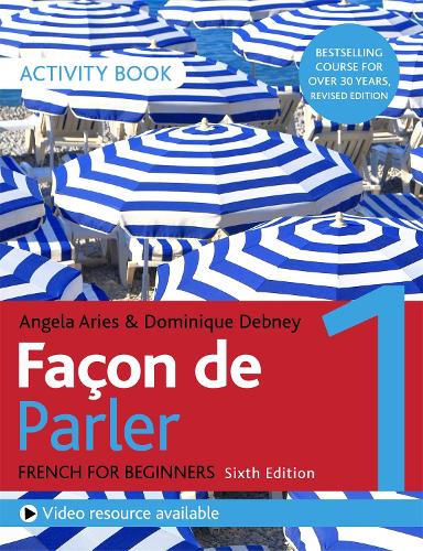 Façon de Parler 1 French Beginner’s course 6th edition: Activity book