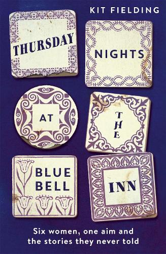 Thursday Nights at the Bluebell Inn: Six ordinary women tell their hidden stories of love and loss