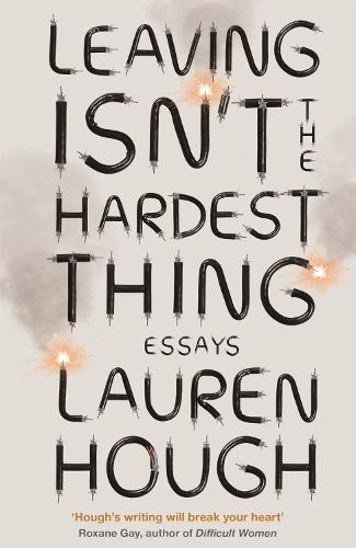 Leaving Isn't the Hardest Thing: The New York Times bestseller