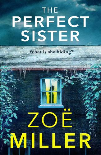 The Perfect Sister: A compelling page-turner that you won't be able to put down