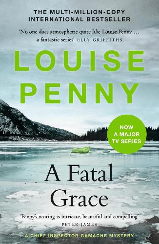 A Fatal Grace: (A Chief Inspector Gamache Mystery Book 2)