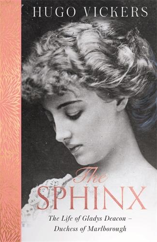 The Sphinx: The Life of Gladys Deacon – Duchess of Marlborough