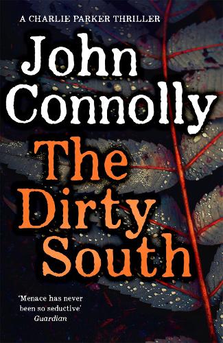 The Dirty South: Witness the becoming of Charlie Parker (Charlie Parker Thriller)