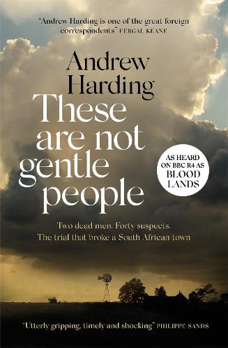 These Are Not Gentle People: As heard on BBC R4 as "BLOOD LANDS"