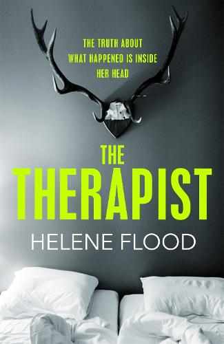 The Therapist: From the mind of a psychologist comes a chilling domestic thriller that gets under your skin.