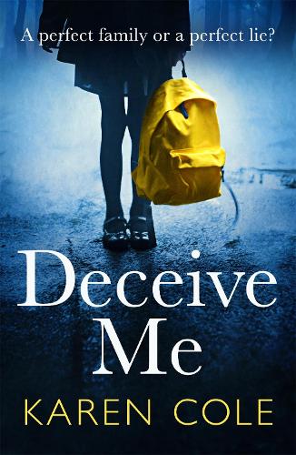Deceive Me: The addictive psychological thriller with the most breathtaking ending of 2020!